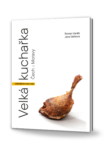     Velká kuchařka Čech a Moravy - nové přepracované vydání

